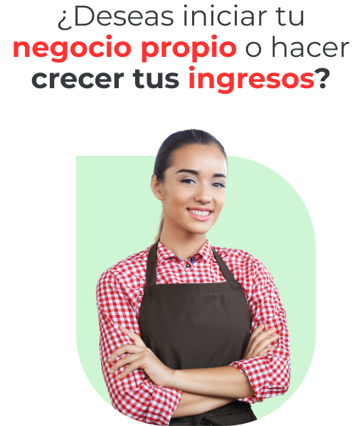 Inicia tu negocio propio o Incrementa tus ingresos